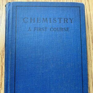 Antique Book: A First Course in Chemistry, hardcover by W.H. Martins, 1938